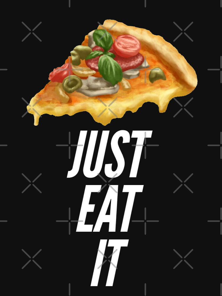 Pizza - Just Eat It. by NebulaDesigns86 T-Shirts, Hoodie, Sweatshirt | BlankRebels.com (Image 3)
