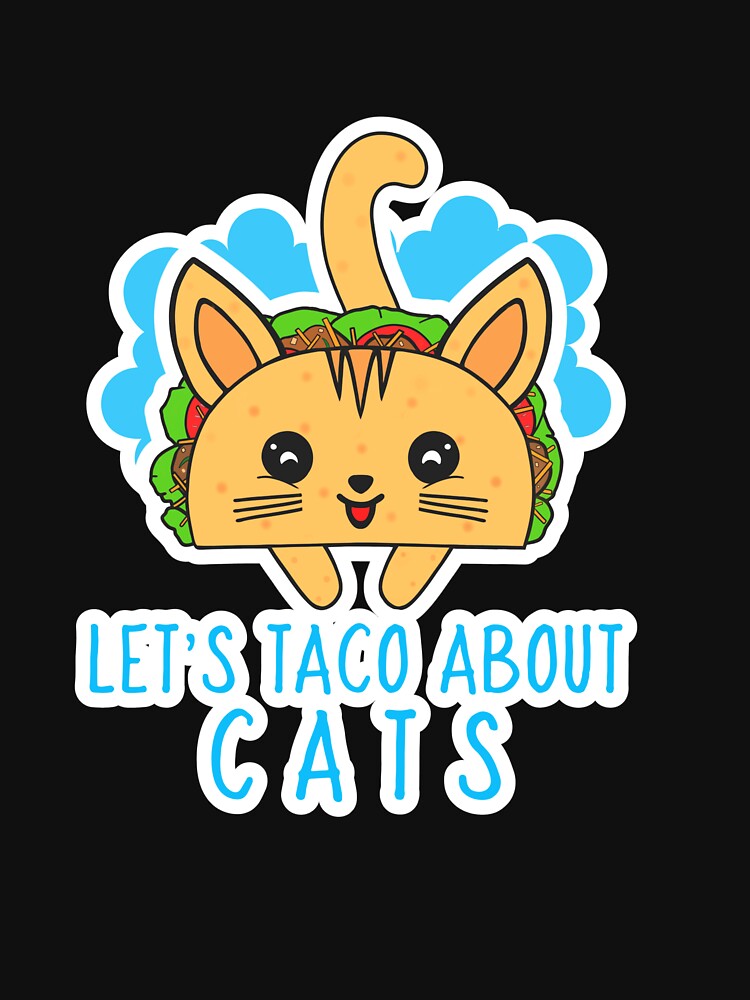 Funny Cat Sayings Taco Cat by Sartoris Art T-Shirts, Hoodie, Sweatshirt | BlankRebels.com (Image 3)