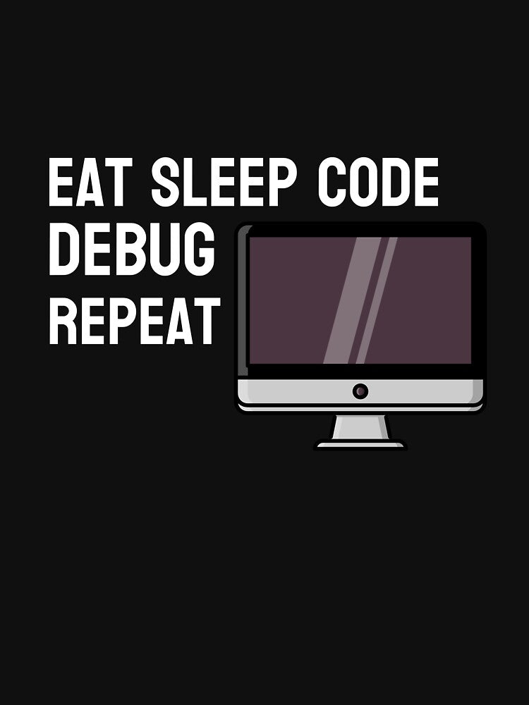 Eat Sleep Code Debug Repeat Coder by wprosser2008 T-Shirts, Hoodie, Sweatshirt | BlankRebels.com (Image 3)