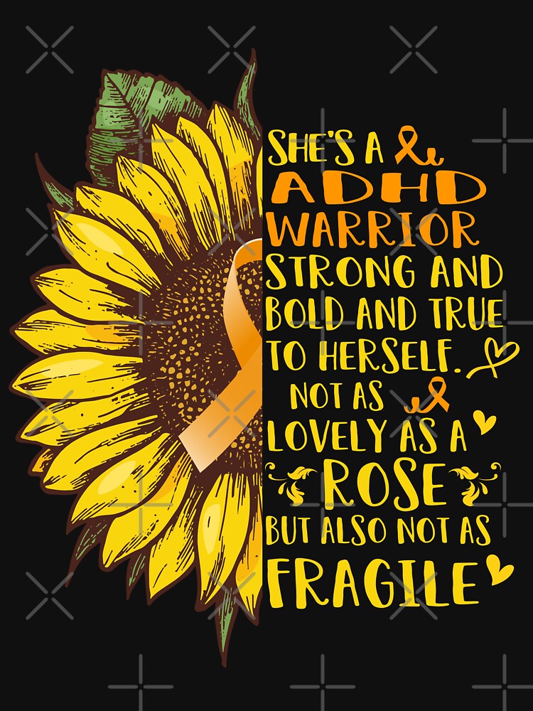She is an ADHD Warrior Strong and Bold and True to Herself not as Lovely as a ROSE but also not as FRAGILE by... (Image 3)