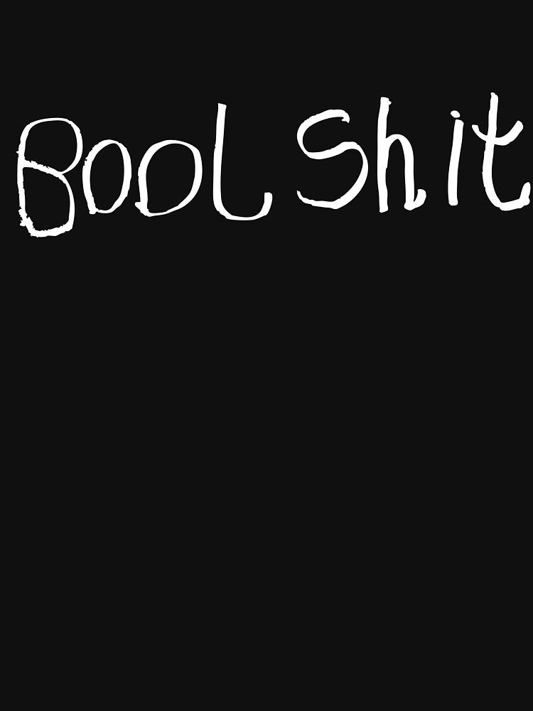 Bool Shit Logo White T-Shirts, Hoodie, Sweatshirt