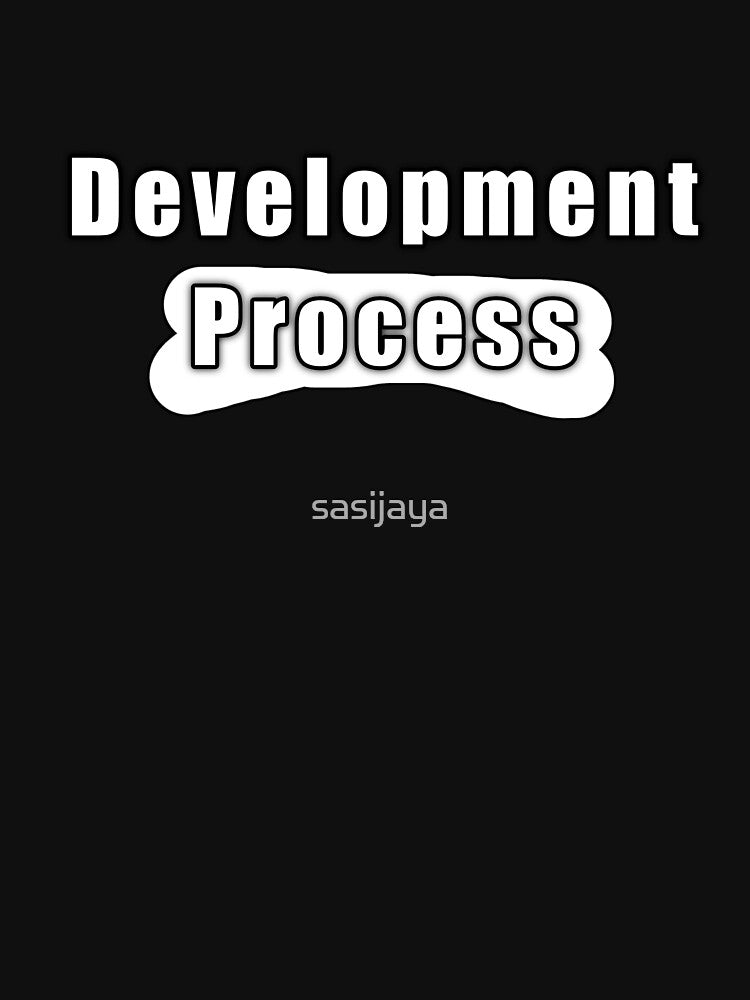 Development Process by sasijaya T-Shirts, Hoodie, Sweatshirt | BlankRebels.com (Image 3)