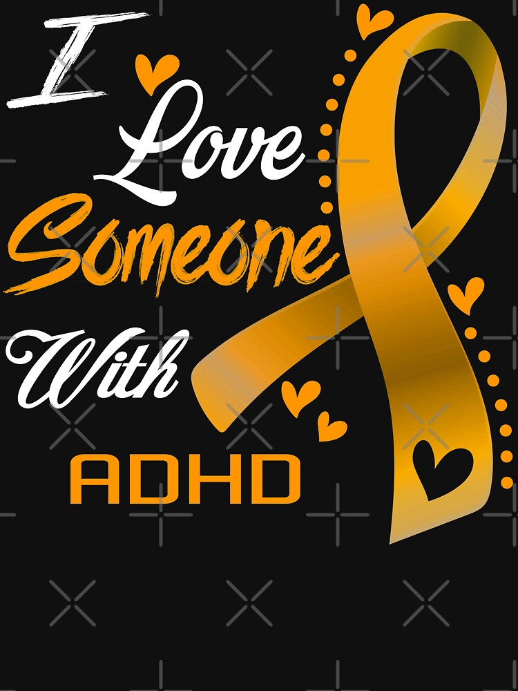 I Love Someone With ADHD by hvoid41 T-Shirts, Hoodie, Sweatshirt | BlankRebels.com (Image 3)