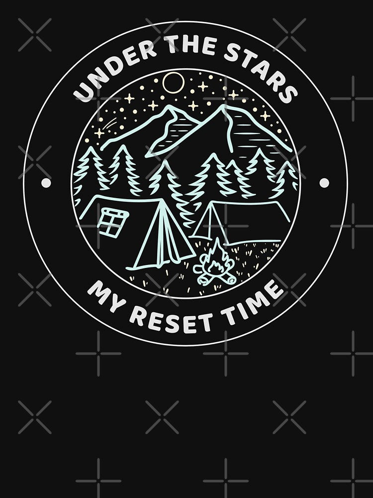 Under Stars My Reset Time – Camping Badge T-Shirts, Hoodie, Sweatshirt