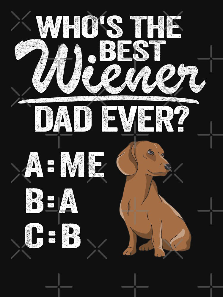 Who's The Best Wiener Dad Ever Funny Dachshund by Stronzi T-Shirts, Hoodie, Sweatshirt | BlankRebels.com (Image 3)