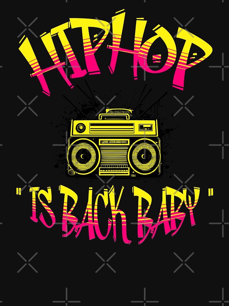 HIPHOP IS BACK BABY by Lucio Costa T-Shirts, Hoodie, Sweatshirt | BlankRebels.com (Image 3)
