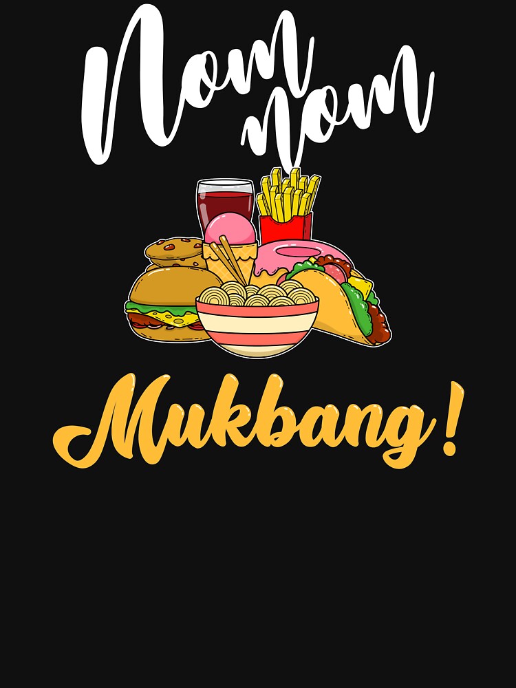 Mukbang Food Challenge Nom Nom graphic by jakehughes2015 T-Shirts, Hoodie, Sweatshirt | BlankRebels.com (Image 3)