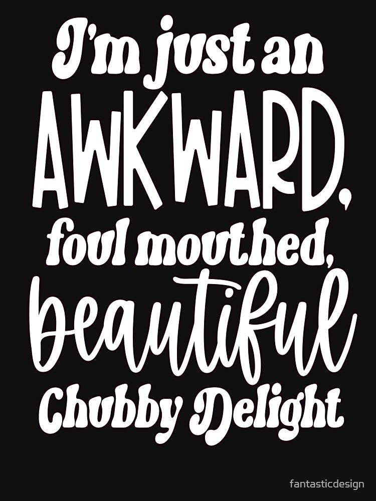 Sarcastic Humor I'm Just An Awkward, Foul Mouthed, Beautiful by fantasticdesign T-Shirts, Hoodie, Sweatshirt (Image 3)