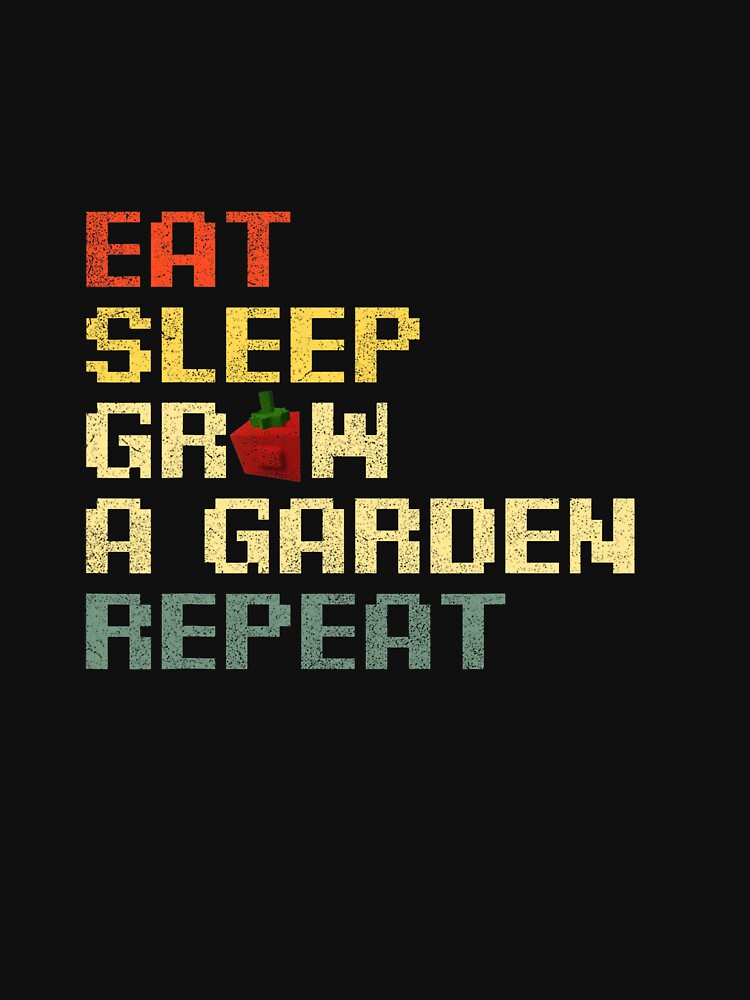 Funny Game Eat Sleep Grow A Garden Repeat Gamer by ArleneRowe T-Shirts, Hoodie, Sweatshirt | BlankRebels.com (Image 3)