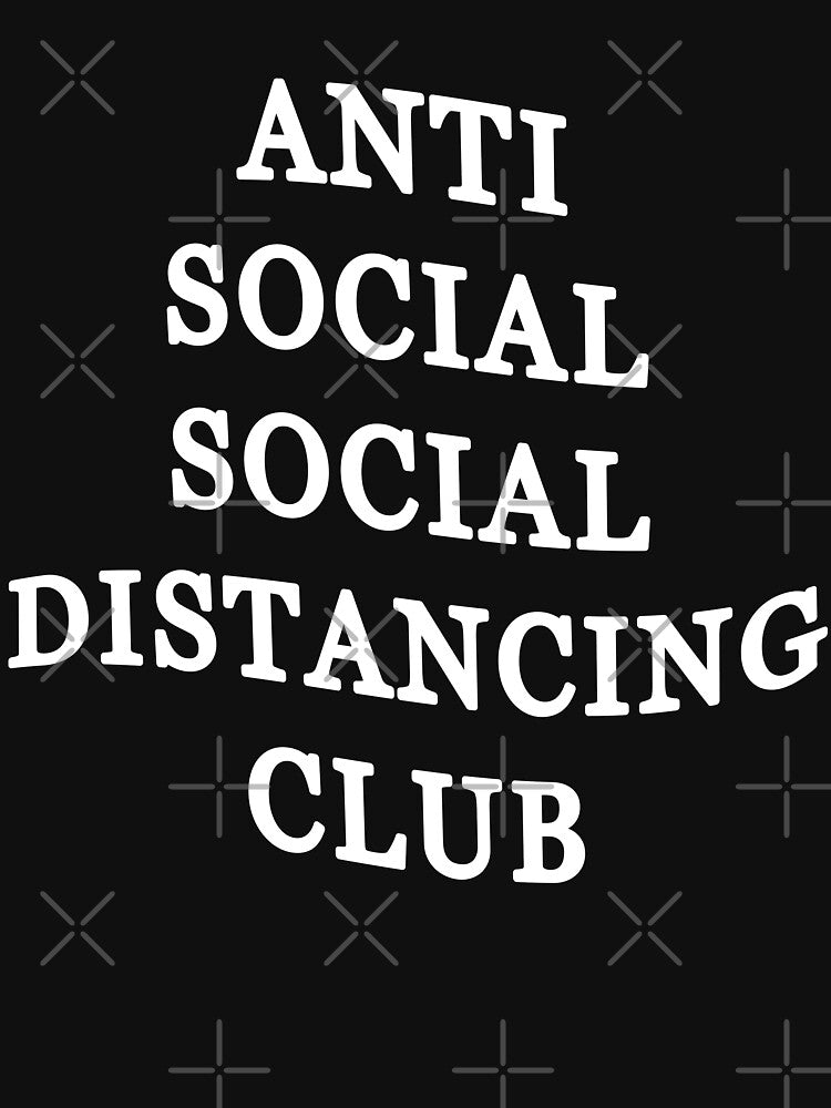 funny lockdown anti social social distancing club design. by Pranksnbk T-Shirts, Hoodie, Sweatshirt (Image 3)