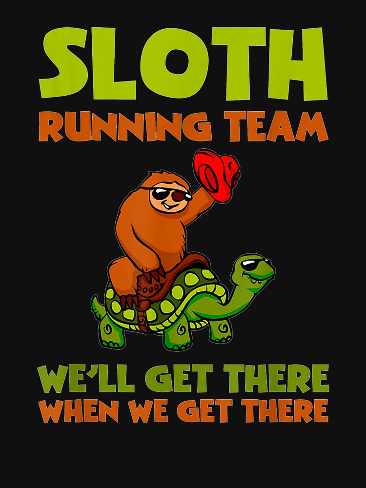 Sloth Sloth Running Team by lucretia155 T-Shirts, Hoodie, Sweatshirt | BlankRebels.com (Image 3)