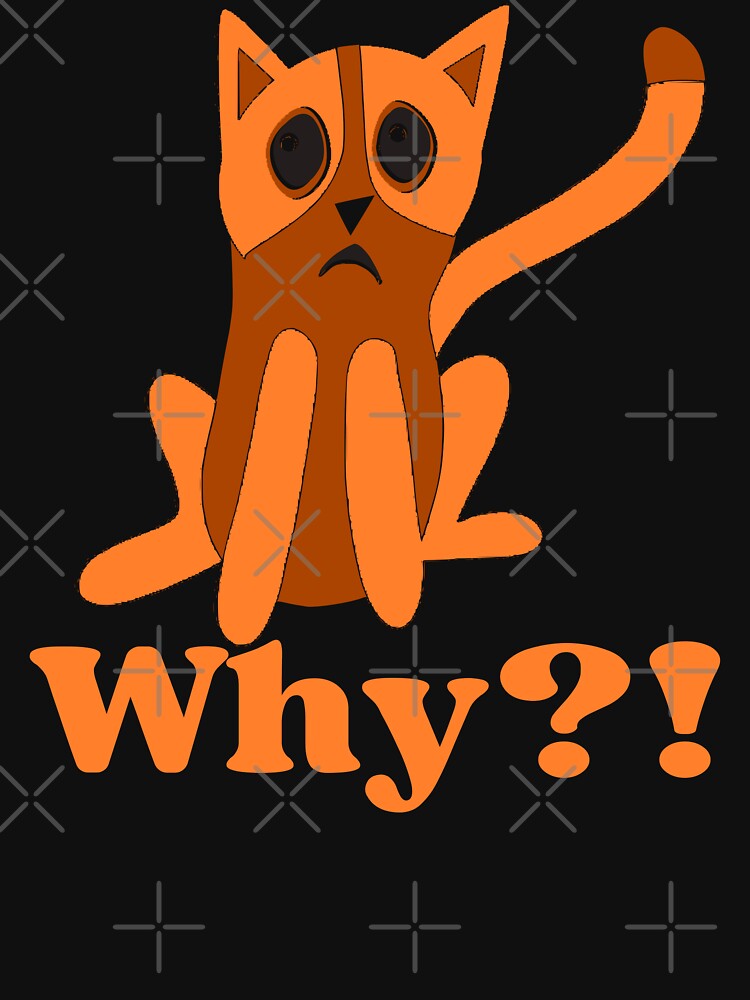 WHY - Funny Cat Pictures by FunnyCatsFam T-Shirts, Hoodie, Sweatshirt | BlankRebels.com (Image 3)