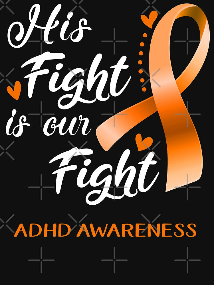 His Fight Is Our Fight ADHD Awareness by hvoid41 T-Shirts, Hoodie, Sweatshirt | BlankRebels.com (Image 3)