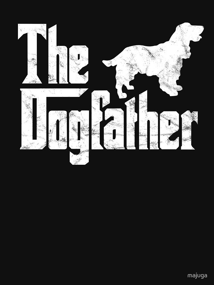 Cocker Spaniel T-Shirt The Dogfather Funny Dog Owner by majuga