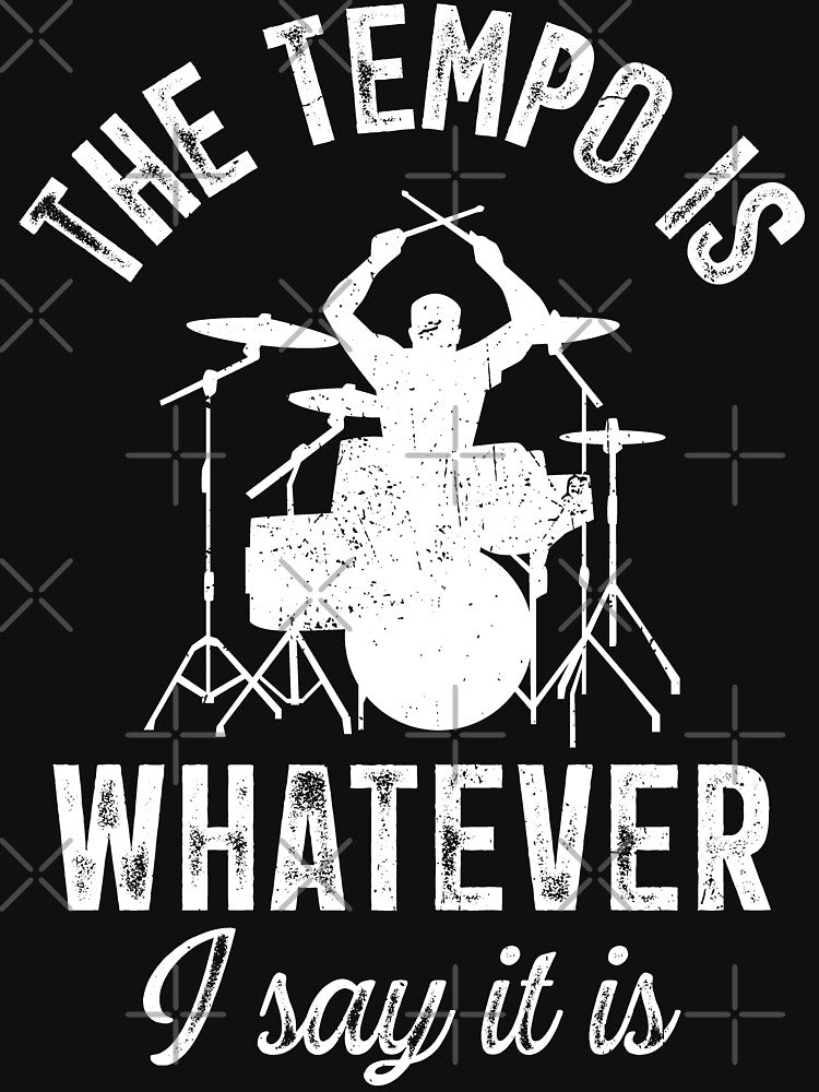 The Tempo Is Whatever I Say It Is Vintage Funny Drummer by pretty4u T-Shirts, Hoodie, Sweatshirt | BlankRebels.com (Image 3)