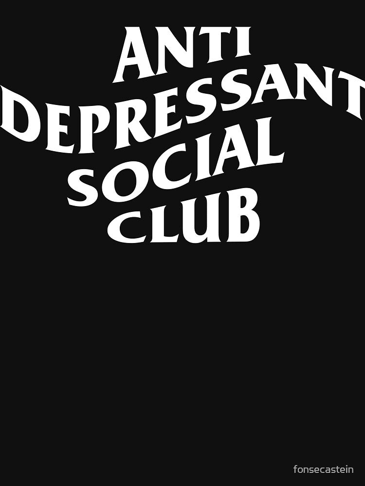 Antidepressant Social Club by The Fonsecastein Shop T-Shirts, Hoodie, Sweatshirt | BlankRebels.com (Image 3)