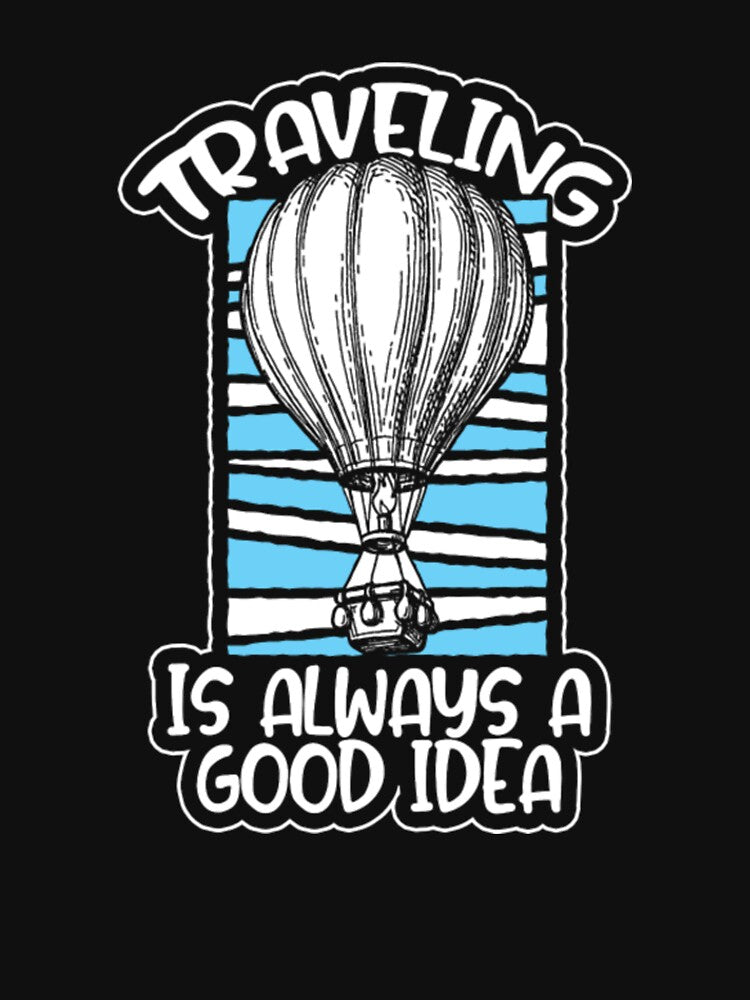 Let Traveling is always a good idea by ClamenTaon T-Shirts, Hoodie, Sweatshirt | BlankRebels.com (Image 3)