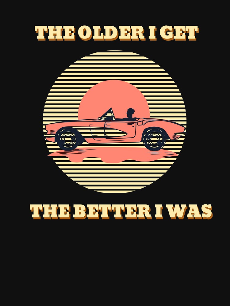 The older I get retro by Gerontar T-Shirts, Hoodie, Sweatshirt | BlankRebels.com (Image 3)
