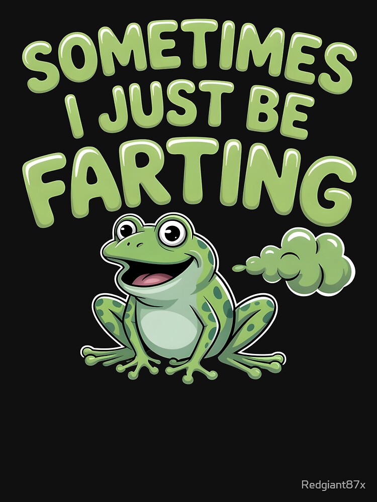 Sometimes I Just Be Farting Funny Vintage Frog – Hilarious Amphibian Meme by Redgiant87x T-Shirts, Hoodie,... (Image 3)
