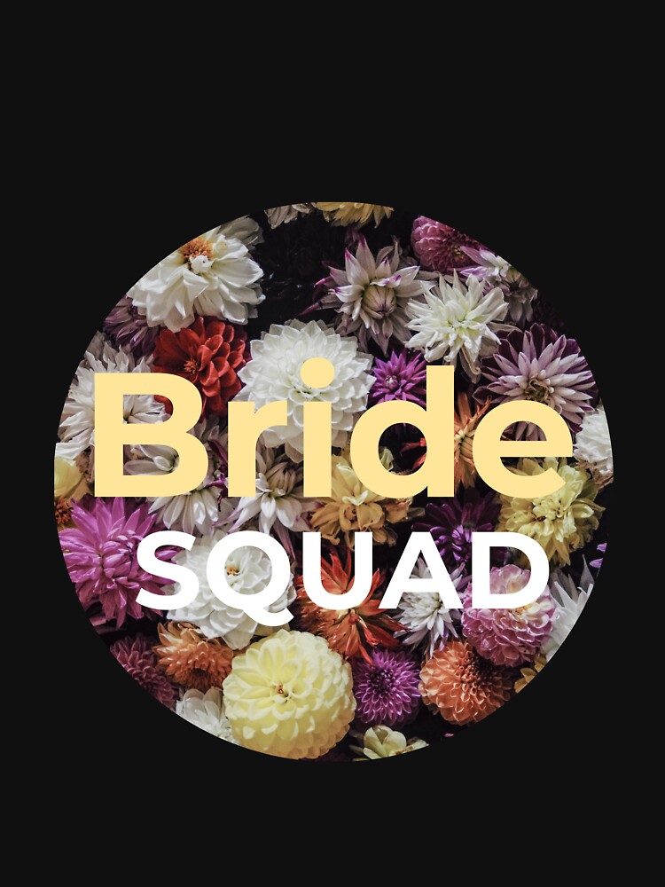 Bride Squad , weeding bride squad by JobaBreezy T-Shirts, Hoodie, Sweatshirt | BlankRebels.com (Image 3)