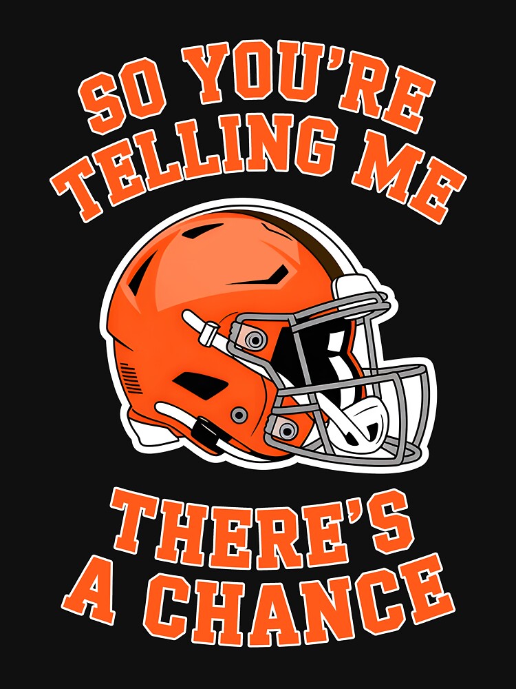 So You're Telling Me There's A Change Football by counttsavaArt T-Shirts, Hoodie, Sweatshirt | BlankRebels.com (Image 3)
