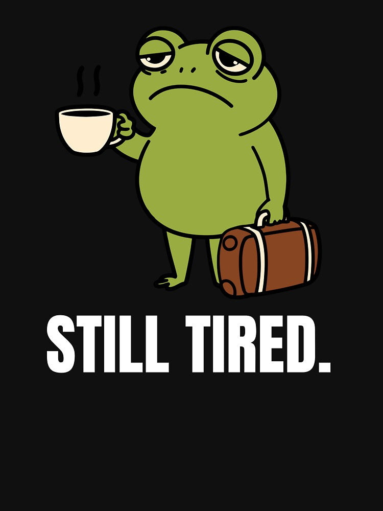 Still Tired – Adult Life Hits Different by JustFunnyStuff T-Shirts, Hoodie, Sweatshirt | BlankRebels.com (Image 3)
