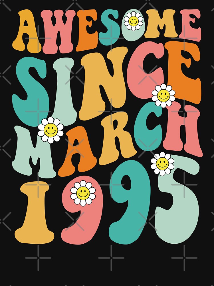 Awesome Since March 1995 | Made In 1995 | Retro Groovy Birthday by Christina-grich T-Shirts, Hoodie, Sweatshirt (Image 3)