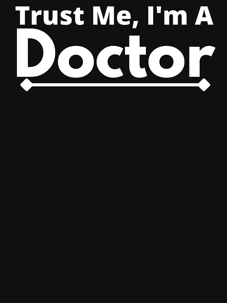 Trust Me, I'm A doctor by T-shirtgallery T-Shirts, Hoodie, Sweatshirt | BlankRebels.com (Image 3)