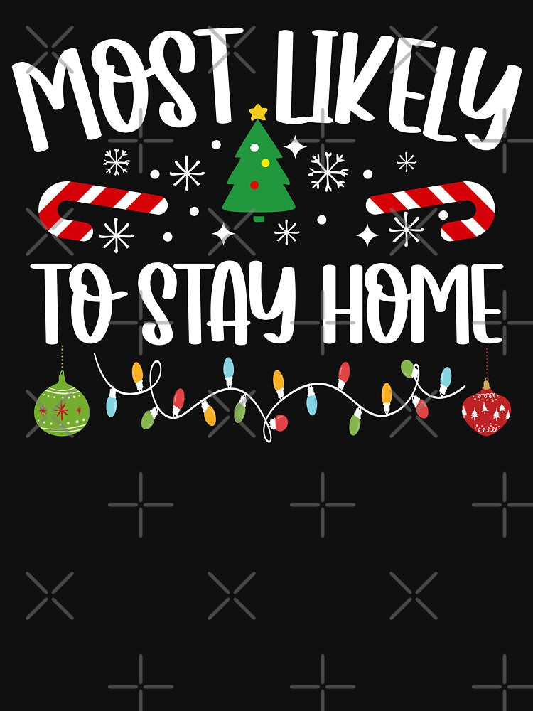 Most Likely To Stay Home by DavidCloud T-Shirts, Hoodie, Sweatshirt | BlankRebels.com (Image 3)
