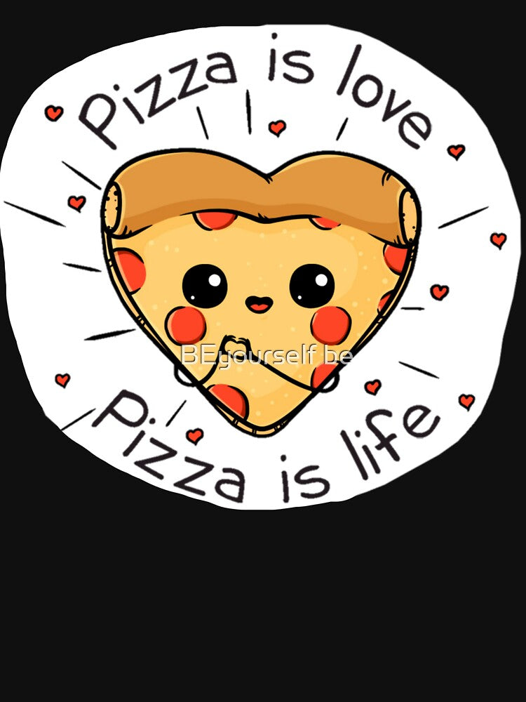 PIZZA is love PIZZA is life VALENTINES. by BEyourself be T-Shirts, Hoodie, Sweatshirt | BlankRebels.com (Image 3)