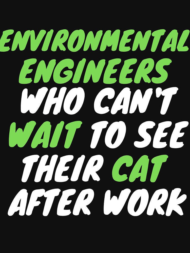 environmental engineer cat after work by SnowballStep T-Shirts, Hoodie, Sweatshirt | BlankRebels.com (Image 3)