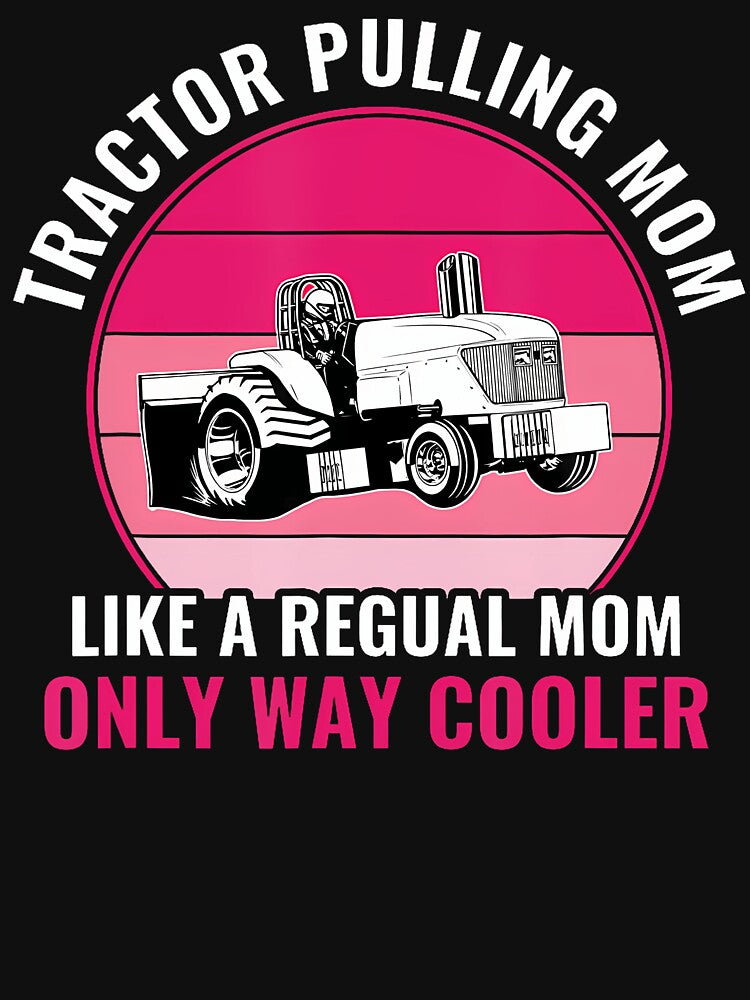 Funny Tractor Pulling Mom Mother Tractor Puller Women by MelanieMiram1 T-Shirts, Hoodie, Sweatshirt (Image 3)