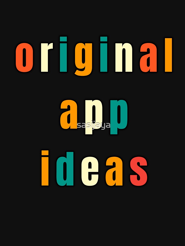 Original App Ideas by sasijaya T-Shirts, Hoodie, Sweatshirt | BlankRebels.com (Image 3)