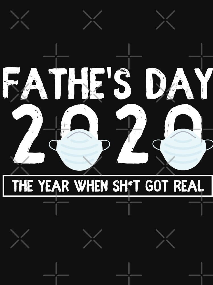 Fathers Day 2020 The Year When Shit Got Real by Noahlaz T-Shirts, Hoodie, Sweatshirt | BlankRebels.com (Image 3)