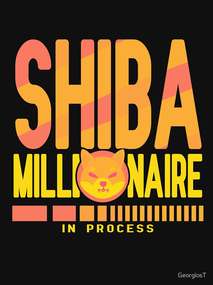 Shiba Inu Coin Millionaire In Process by GeorgiosT T-Shirts, Hoodie, Sweatshirt | BlankRebels.com (Image 3)