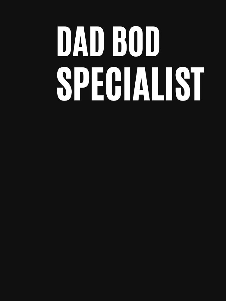 Dad Bod Specialist T-Shirts, Hoodies & Hats by Kaylews_Designs Sweatshirt | BlankRebels.com (Image 3)