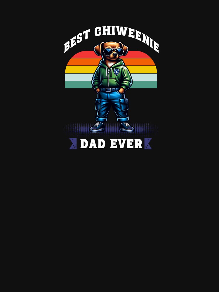 Best Chiweenie Dad Ever by Aurathreads2 T-Shirts, Hoodie, Sweatshirt | BlankRebels.com (Image 3)
