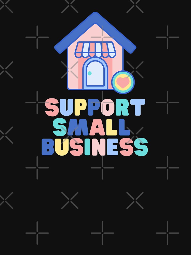 Support Small Business by Everythingafter T-Shirts, Hoodie, Sweatshirt | BlankRebels.com (Image 3)