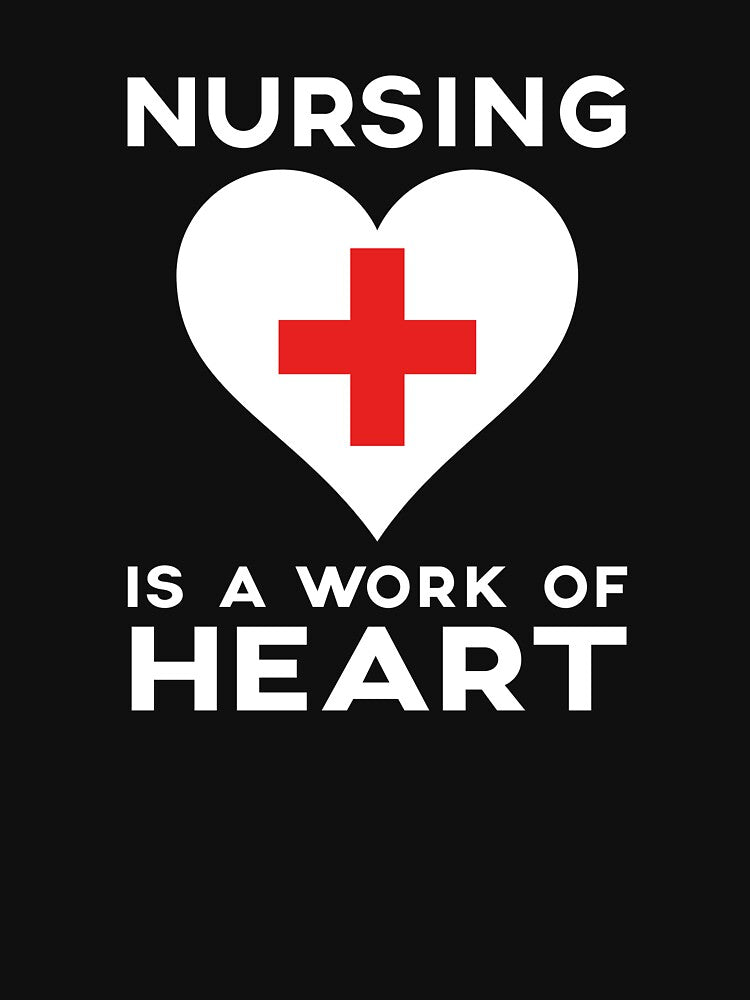 Nursing Is A Work Of Heart Nurse Slogan Inspirational Quote by sillyquestions T-Shirts, Hoodie, Sweatshirt (Image 3)