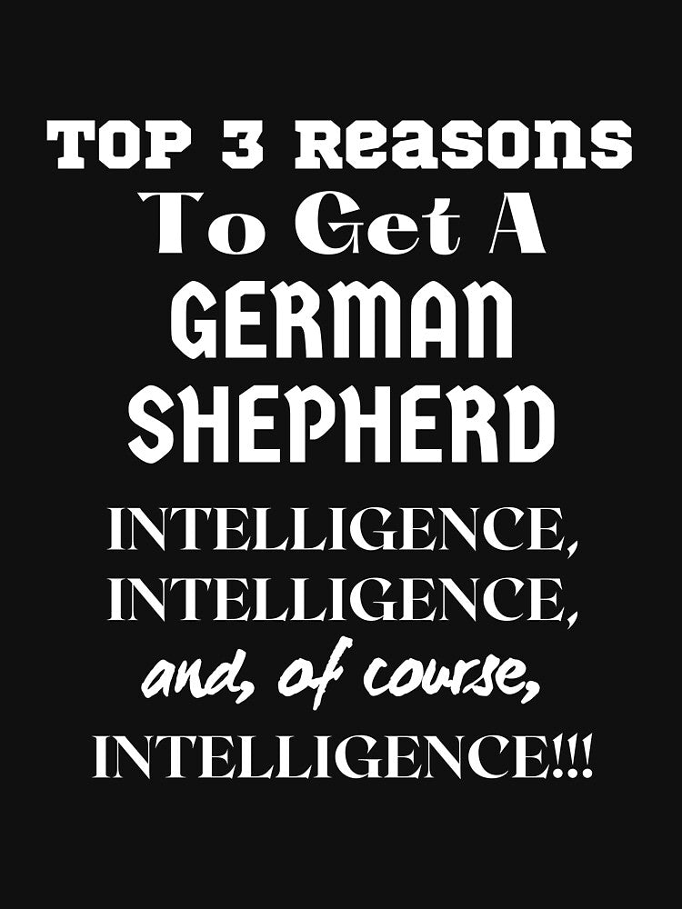 Top 3 Reasons To Get a German Shepherd by GermanShepMan T-Shirts, Hoodie, Sweatshirt | BlankRebels.com (Image 3)