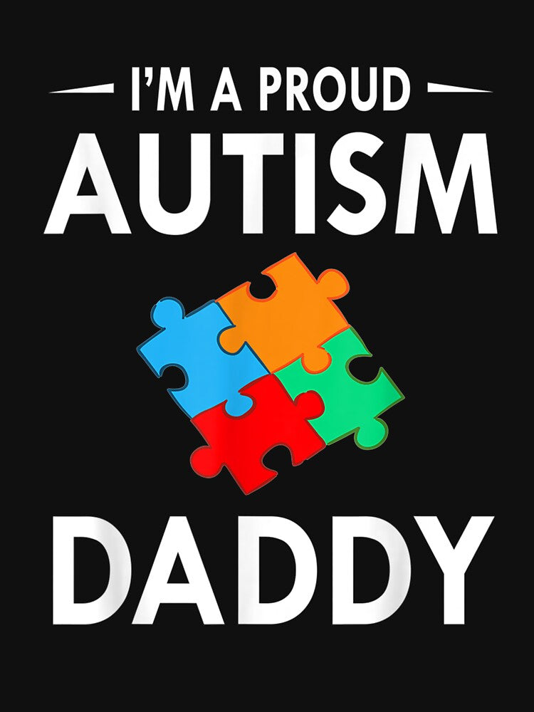 I'm A Proud Autism Daddy Family Matching Autism Awareness by aguilaro T-Shirts, Hoodie, Sweatshirt (Image 3)