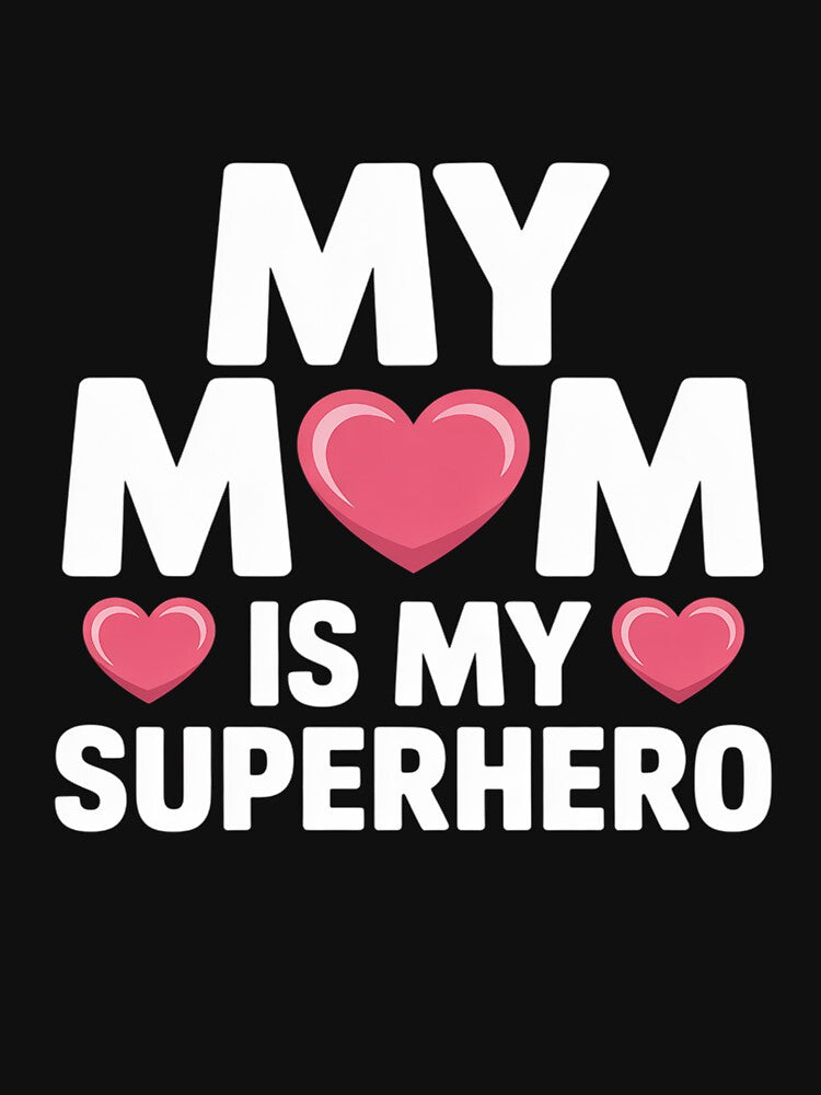 My Mom Is My Superhero by HudsonErik T-Shirts, Hoodie, Sweatshirt | BlankRebels.com (Image 3)