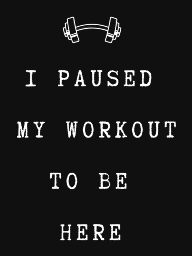 I Paused My Workout To Be Here- gym bodybuilding workout (2) by NorthernGrain55 T-Shirts, Hoodie, Sweatshirt (Image 3)