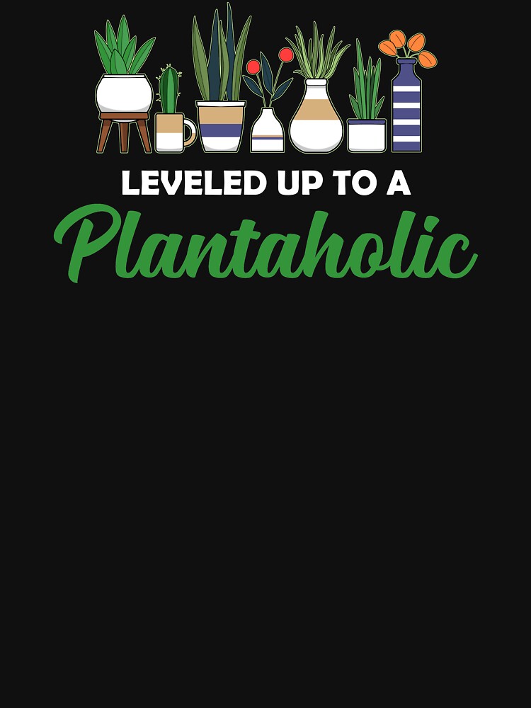 Leveled Up Plantaholic Gardening Plant Lovers graphic by jakehughes2015 T-Shirts, Hoodie, Sweatshirt (Image 3)