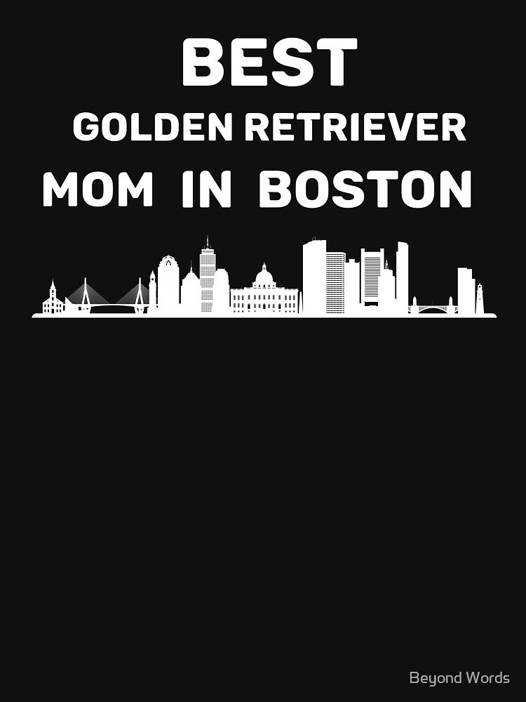 Golden Retriever Mom - Boston - Best Mom - Skyline by Beyond Words T-Shirts, Hoodie, Sweatshirt | BlankRebels.com (Image 3)