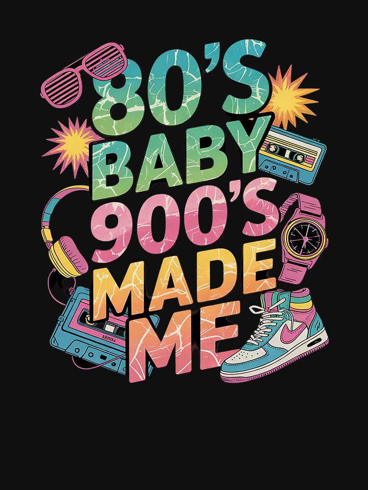 1980s 80's Baby 1990s 90's Made Me Nostalgia4 by angolinnArt T-Shirts, Hoodie, Sweatshirt | BlankRebels.com (Image 3)