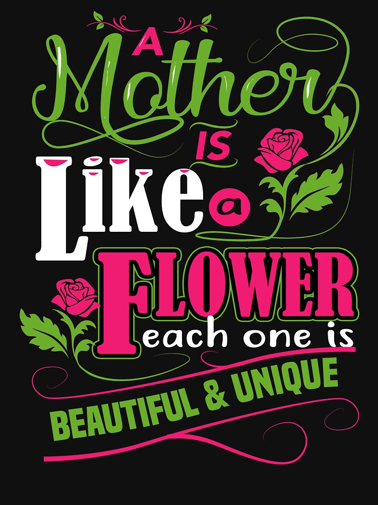 A Mother Is Like Flower Each One Is Beautiful And Unique by ktmaem T-Shirts, Hoodie, Sweatshirt | BlankRebels.com (Image 3)