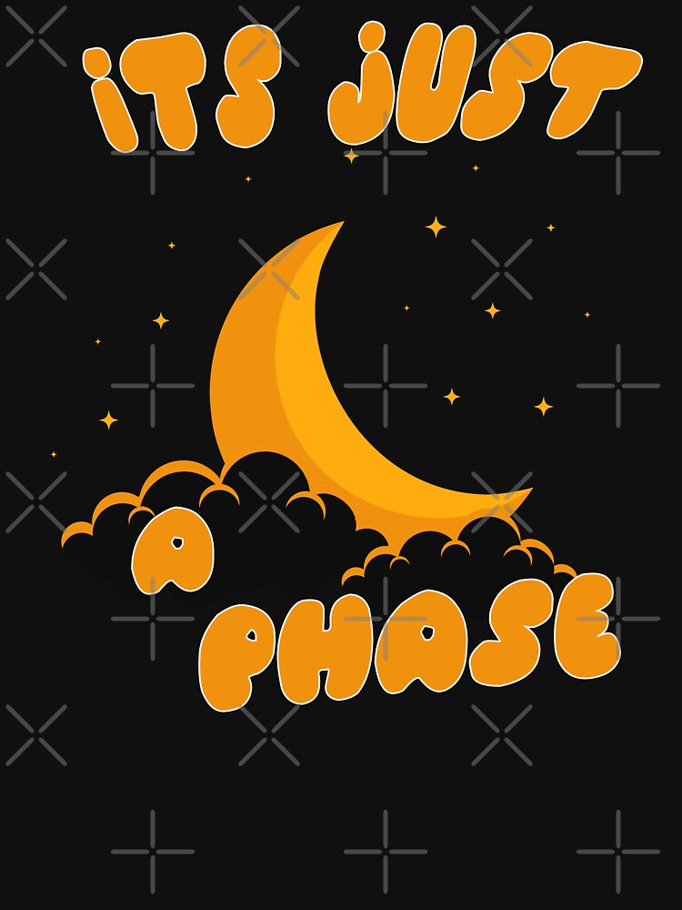Its Just a Phase Dark Yellow Moon with Cloud and Starts Good Gift by AchrafOc T-Shirts, Hoodie, Sweatshirt (Image 3)