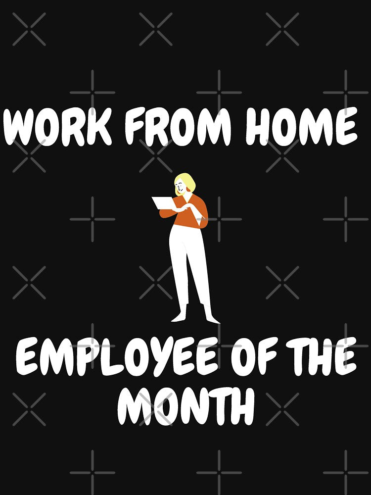 Work From Home Employee Of The Month Woman With A Laptop In Black by LuckyKermit T-Shirts, Hoodie, Sweatshirt (Image 3)