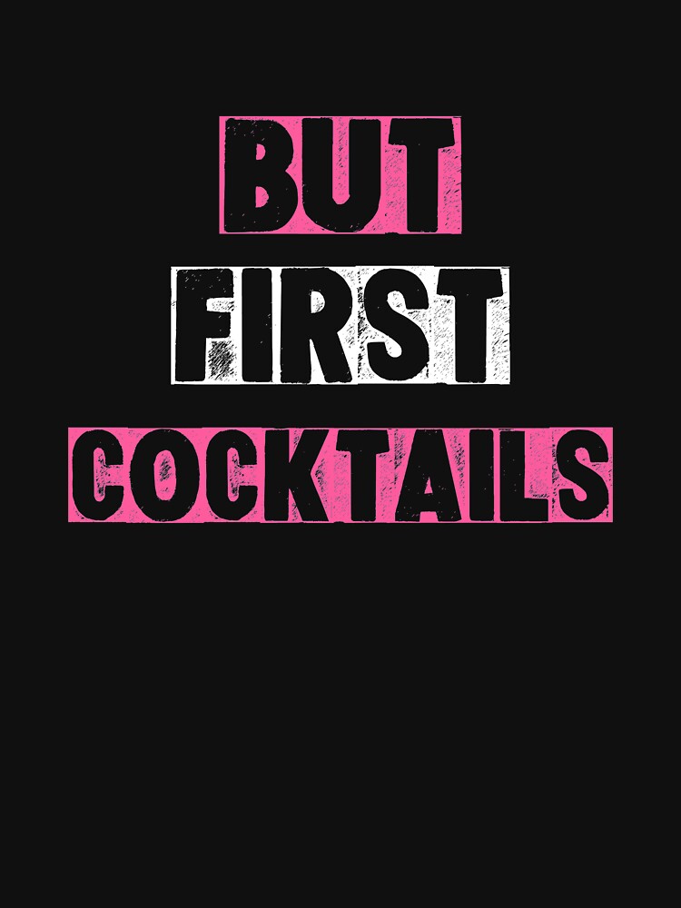 Funny Bachelorette But First Cocktails Squad by ShirtStar0815 T-Shirts, Hoodie, Sweatshirt | BlankRebels.com (Image 3)